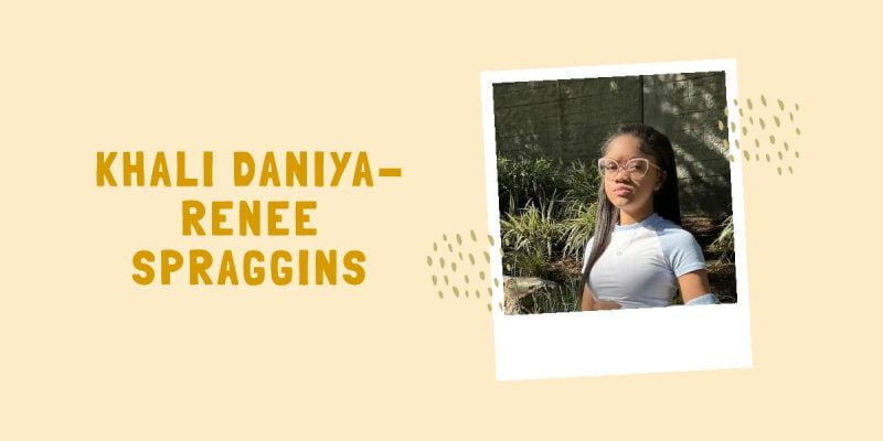 Khali Daniya-Renee Spraggins